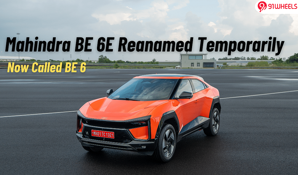 Mahindra BE 6e Is Now Just BE 6 Amidst Controversy, But It's Not Over