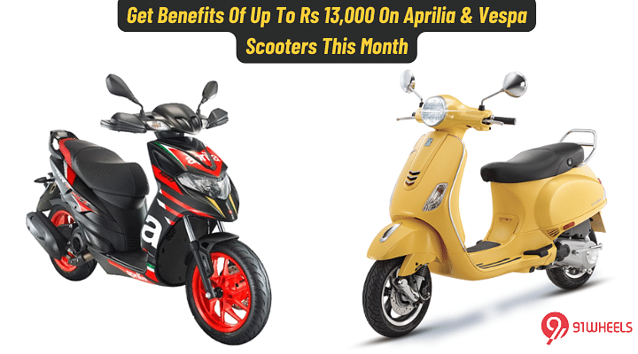 Get Benefits Of Up To Rs 13,000 On Aprilia & Vespa Scooters This Month - Details! Get Benefits Of Up To Rs 13,000 On Aprilia & Vespa Scooters This Month - Details!