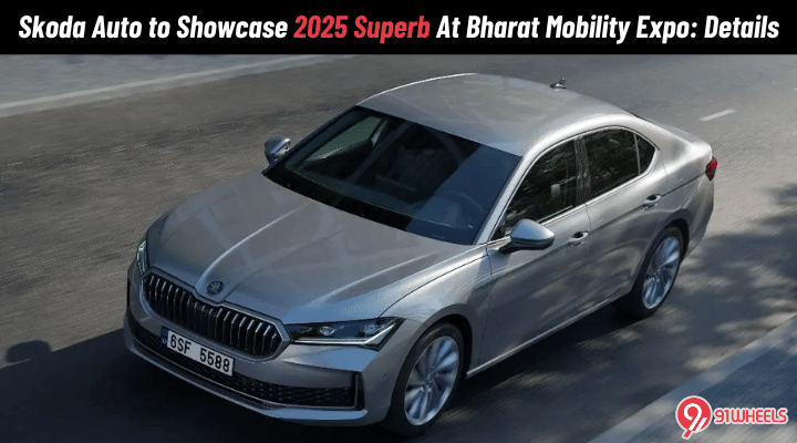 Skoda Auto to Showcase India-spec 2025 Superb At Upcoming Bharat Mobility Expo: Details Skoda Auto to Showcase India-spec 2025 Superb At Upcoming Bharat Mobility Expo: Details