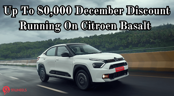Up To 80,000 December Discount Running On Citroen Basalt