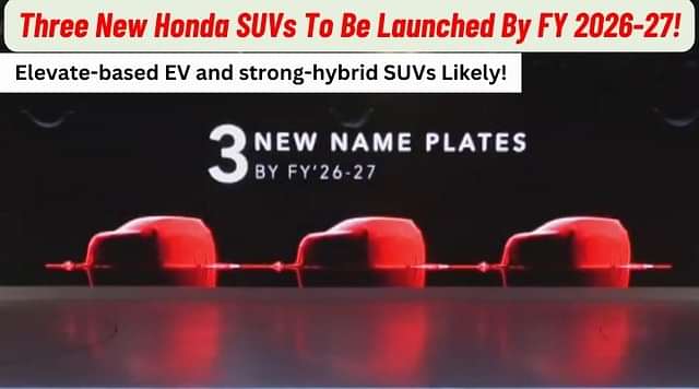 Three New Honda SUVs Coming In FY 2026-27!