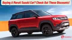 Buying A Maruti Suzuki Car? Get Discounts Of Upto Rs 90,000!