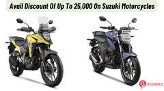 Avail Benefits Of Up To Rs 25,000 On Suzuki Gixxer & V Storm SX - Read Details! Avail Benefits Of Up To Rs 25,000 On Suzuki Gixxer & V Storm SX - Read Details!