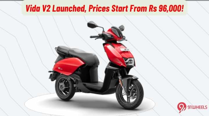 Vida V2 Launched, Prices Start From Rs 96,000! Vida V2 Launched, Prices Start From Rs 96,000!