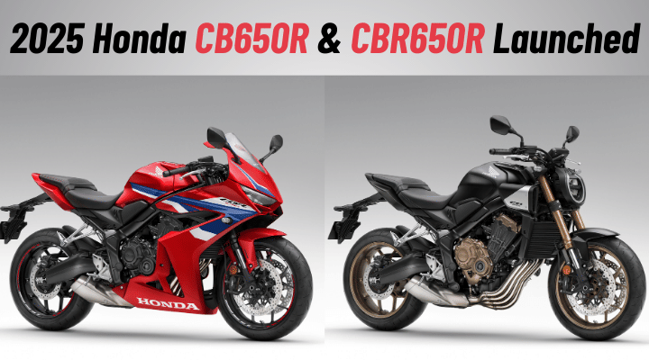 2025 Honda CB650R & CBR650R Launched In India - Read Details! 2025 Honda CB650R & CBR650R Launched In India - Read Details!
