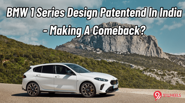 BMW 1 Series Design Patented In India - Making A Comeback?