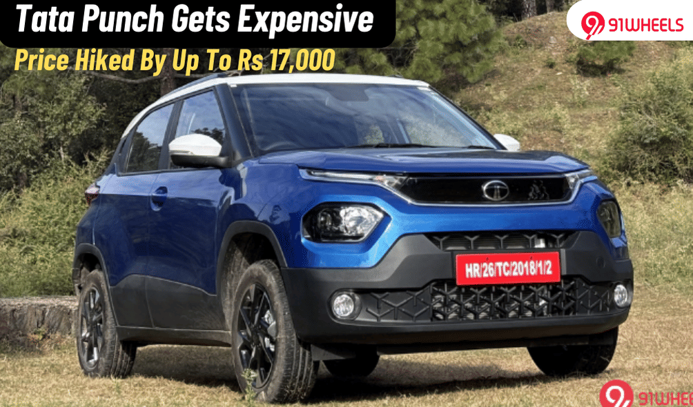 Tata Punch Gets Dearer By Up To Rs. 17,000 - Old vs New Price List Tata Punch Gets Dearer By Up To Rs. 17,000 - Old vs New Price List