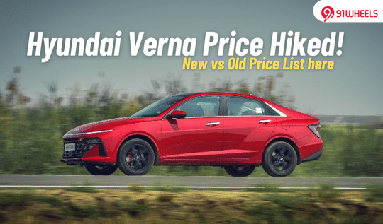 Hyundai Verna Price Hiked By Up To Rs. 7,000: Old vs New Price List
