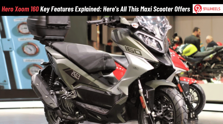 Hero Xoom 160 Key Features Explained: Here's All This Maxi Scooter Offers Hero Xoom 160 Key Features Explained: Here's All This Maxi Scooter Offers