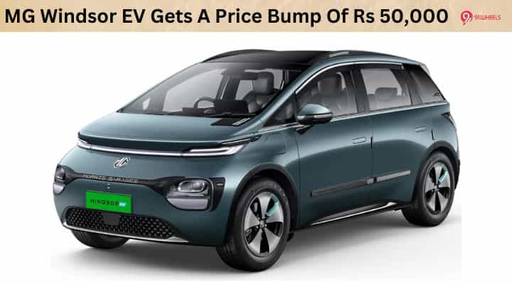 MG Windsor EV Gets A Price Bump Of Rs 50,000 MG Windsor EV Gets A Price Bump Of Rs 50,000