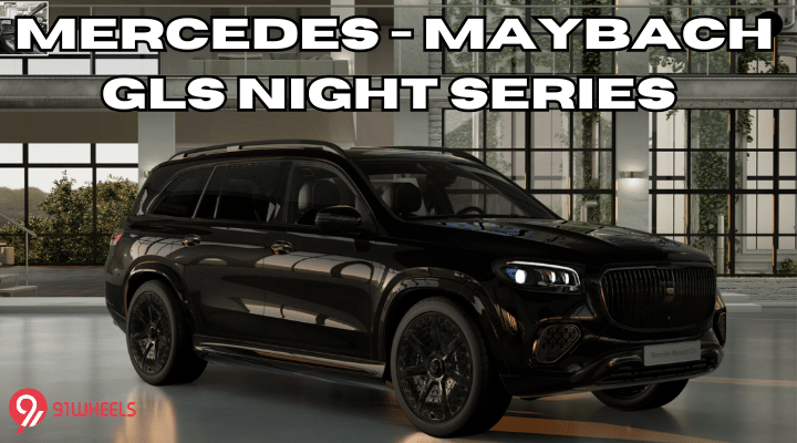 Mercedes Maybach GLS 600 Night Series Launched At Rs 3.71 Cr Mercedes Maybach GLS 600 Night Series Launched At Rs 3.71 Cr