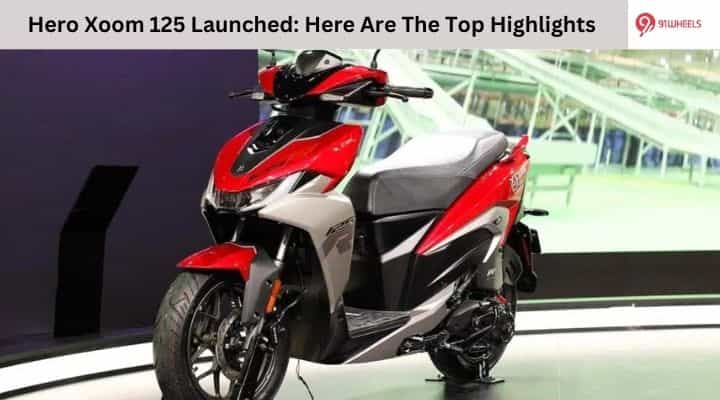 Hero Xoom 125 Launched: Here Are The Top Highlights Hero Xoom 125 Launched: Here Are The Top Highlights