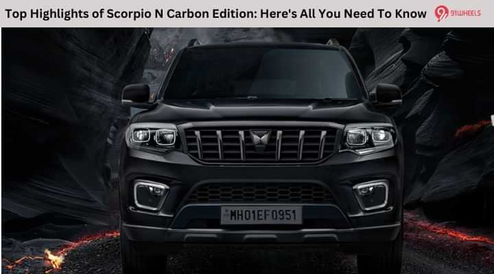 Top Highlights of Scorpio N Carbon Edition: Here's All You Need To Know Top Highlights of Scorpio N Carbon Edition: Here's All You Need To Know