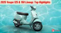 2025 Vespa 125 And 150 Lineup: Top Highlights 2025 Vespa 125 And 150 Lineup: Top Highlights
