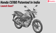 Honda CG160 Patented In India; Launch Soon? Honda CG160 Patented In India; Launch Soon?