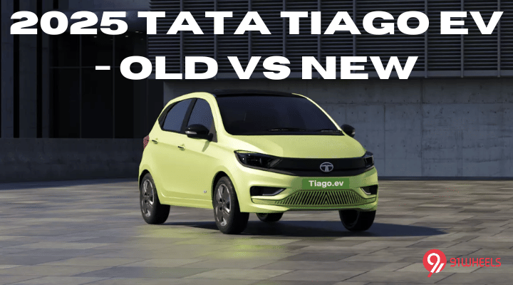 2025 Tata Tiago EV - Old vs New: More Style And Features 2025 Tata Tiago EV - Old vs New: More Style And Features