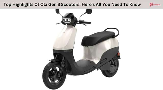 Top Highlights Of Ola Gen 3 Scooters: Here's All You Need To Know