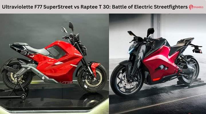 Ultraviolette F77 SuperStreet vs Raptee T 30: Battle of Electric Streetfighters