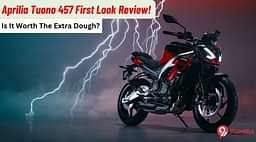 Aprilia Tuono 457 First Look Review; Worth The Extra Dough?