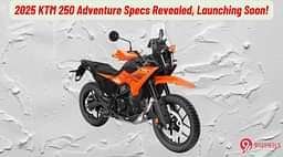 2025 KTM 250 Adventure Specifications Revealed, Launching Soon!