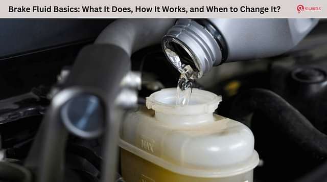 Brake Fluid Basics: What It Does, How It Works, and When to Change It?