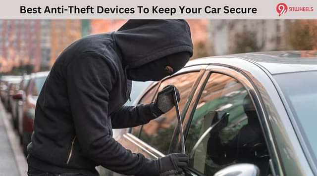 Best Anti-Theft Devices To Keep Your Car Secure