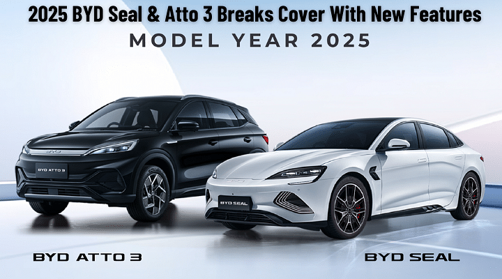 2025 BYD Atto 3 & Seal Launched, Gets Updated Features