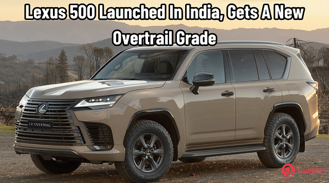 Lexus LX 500d Launched In India At Rs 3 Crore, Gets A New Overtrail Edition