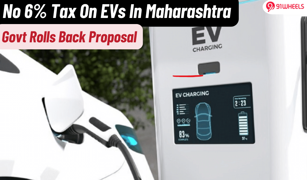 Maharashtra Govt Scraps Proposed 6% EV Tax Plans