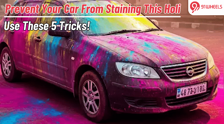 Prevent Your Car From Staining This Holi By Using These 5 Tricks