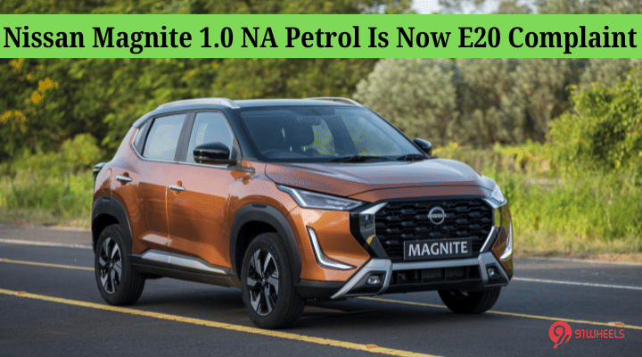 Nissan Magnite 1.0 NA Petrol Is Now E20 Complaint Nissan Magnite 1.0 NA Petrol Is Now E20 Complaint