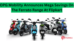 OPG Mobility Announces Mega Savings On The Ferrato Range At Flipkart OPG Mobility Announces Mega Savings On The Ferrato Range At Flipkart