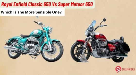Royal Enfield Classic 650 Vs Super Meteor 650; Which One Makes More Sense?