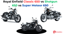Royal Enfield Classic 650 vs Shotgun 650 vs Super Meteor 650