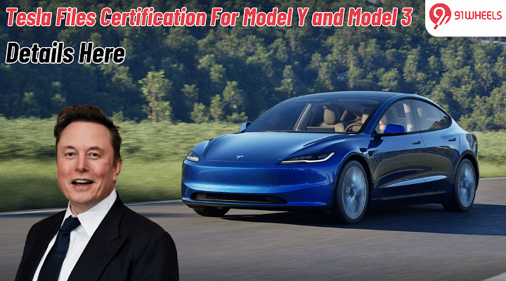 Tesla Files Certification For Model Y and Model 3 Cars in India: Details Tesla Files Certification For Model Y and Model 3 Cars in India: Details
