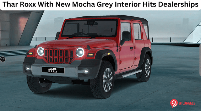 Mahindra Thar Roxx With New Mocha Grey Interior Hits Dealerships