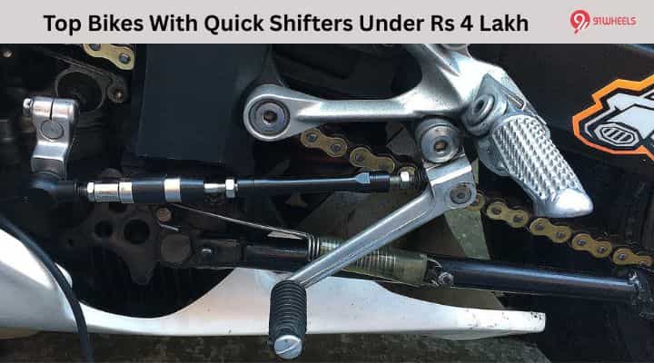 Top Bikes With Quick Shifters Under Rs 4 Lakh Top Bikes With Quick Shifters Under Rs 4 Lakh