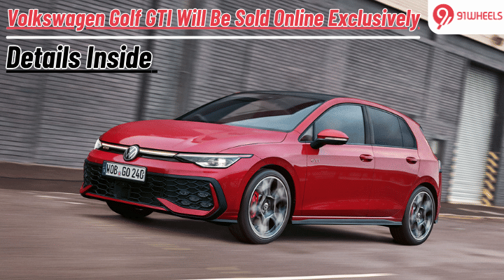 Volkswagen Golf GTI Will Be Available Via Online-only Method: Details Here Volkswagen Golf GTI Will Be Available Via Online-only Method: Details Here