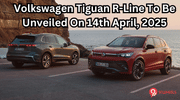 Volkswagen Tiguan R-Line To Be Unveiled On 14th April, 2025