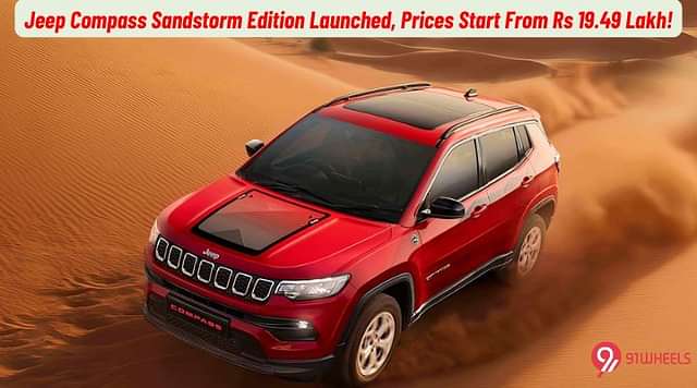 Jeep Compass Sandstorm Edition Launched At Rs 19.49 Lakh!