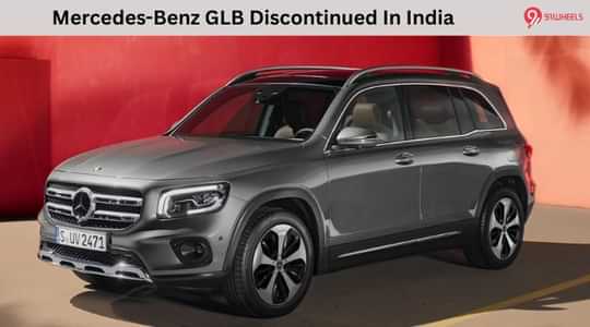 Mercedes-Benz GLB Discontinued In India Mercedes-Benz GLB Discontinued In India