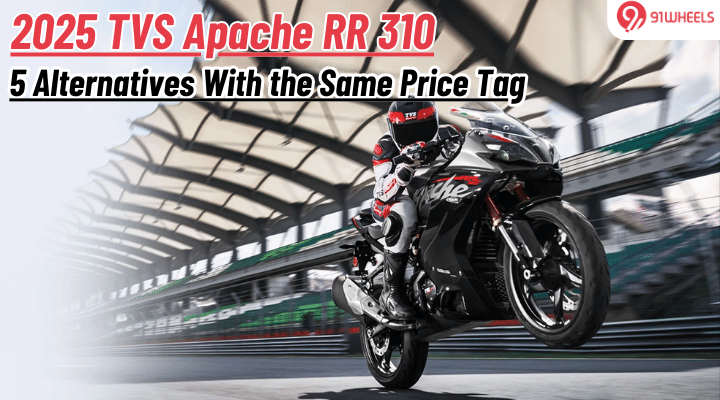 2025 TVS Apache RR310: Top 5 Alternatives to Consider With the Same Price Tag! 2025 TVS Apache RR310: Top 5 Alternatives to Consider With the Same Price Tag!