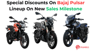 Special Discounts On Bajaj Pulsar Lineup - 2 Cr Sales Milestone