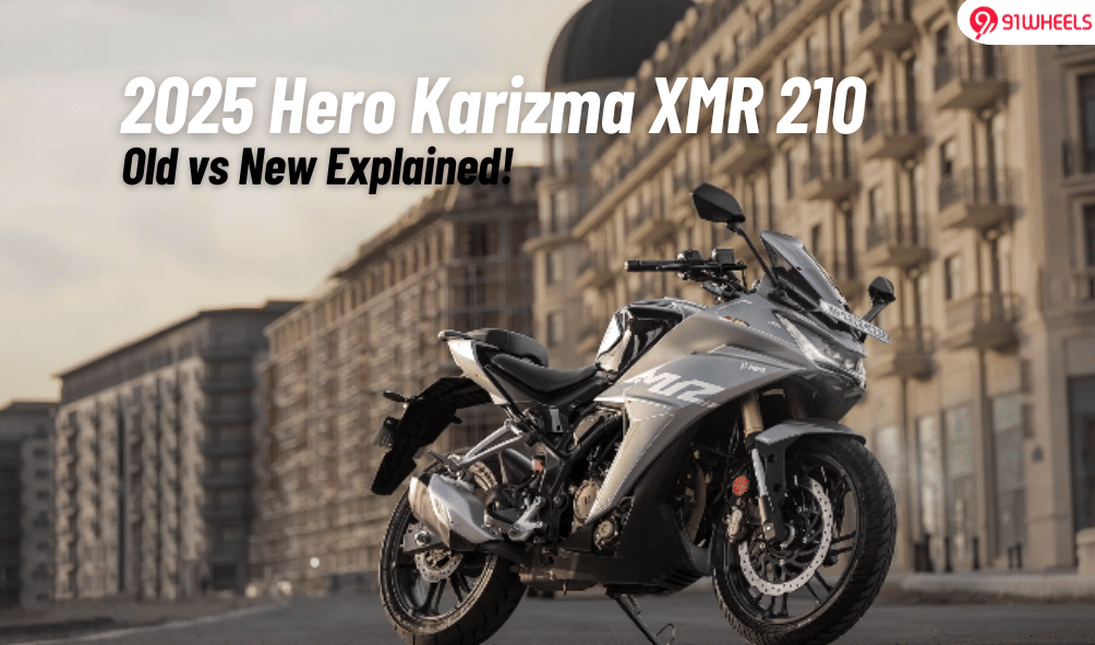 2025 Hero Karizma XMR 210: Old vs New Compared 2025 Hero Karizma XMR 210: Old vs New Compared