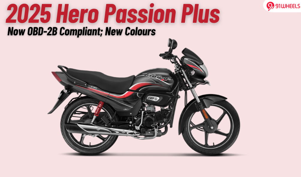 2025 Hero Passion Plus Is Now OBD-2B Compliant: Priced At Rs. 81,651 2025 Hero Passion Plus Is Now OBD-2B Compliant: Priced At Rs. 81,651