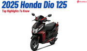 2025 Honda Dio 125 Top Highlights: New TFT Screen, & More