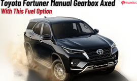 2025 Toyota Fortuner Petrol Manual Model Discontinued- See Versions On Sale