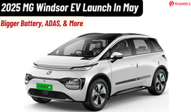 2025 MG Windsor EV With Bigger Battery And ADAS- Launch Next Month