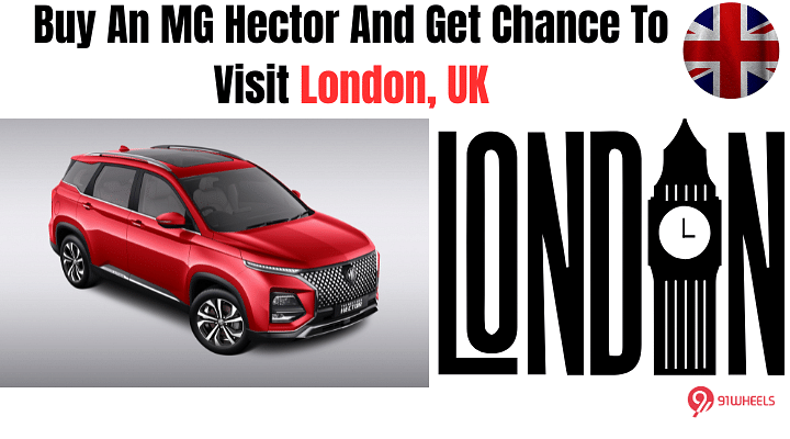 Buy An MG Hector And Get Chance To Visit London, UK. Here's How