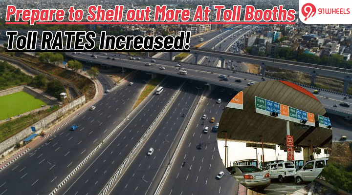 Now Pay More Toll Rates to Use National Highways! Check Details